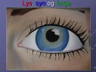 lys syn og farge