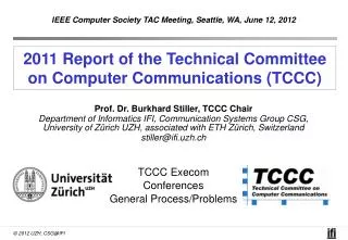 2011 Report of the Technical Committee on Computer Communications (TCCC)
