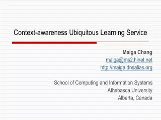 Context -aware ness Ubiquitous Learning Service