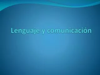 lenguaje y comunicaci n