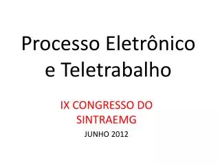 processo eletr nico e teletrabalho