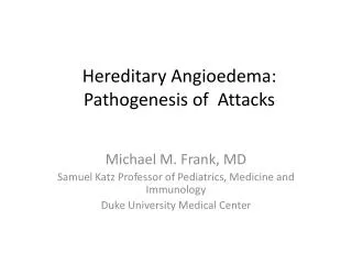 Hereditary Angioedema: Pathogenesis of Attacks