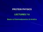 PROTEIN PHYSICS LECTURES 7-8 Basics of thermodynamics &amp; kinetics - slide 1