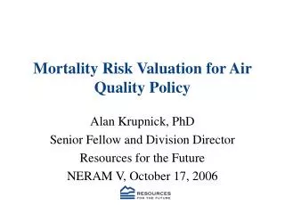Mortality Risk Valuation for Air Quality Policy