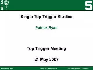 Single Top Trigger Studies