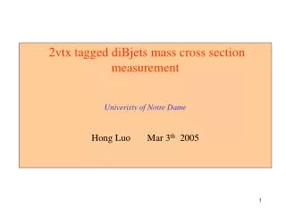 2vtx tagged diBjets mass cross section measurement Univeristy of Notre Dame