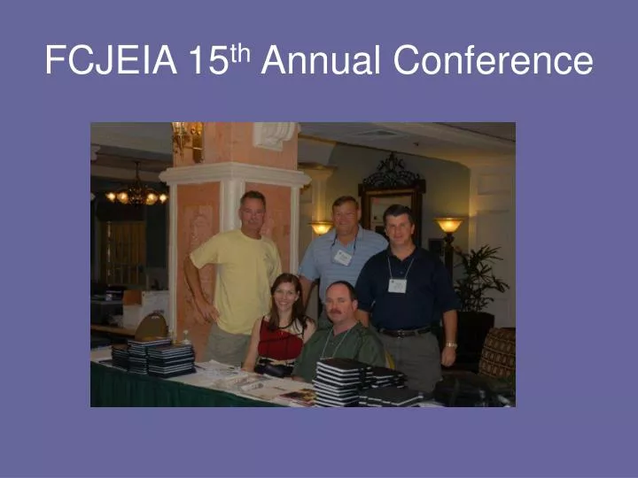 fcjeia 15 th annual conference