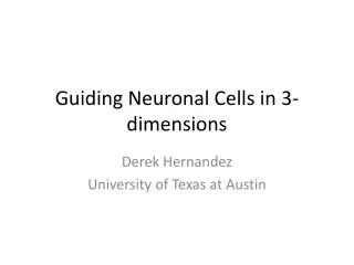 Guiding Neuronal Cells in 3- dimensions