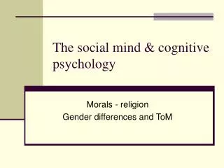 The social mind &amp; cognitive psychology