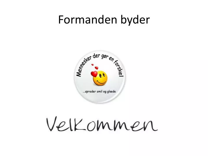 formanden byder