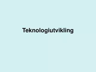 teknologiutvikling