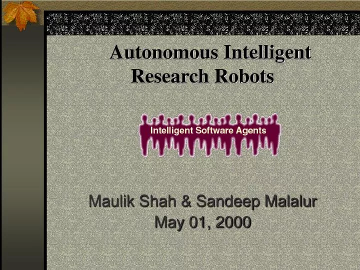 autonomous intelligent research robots