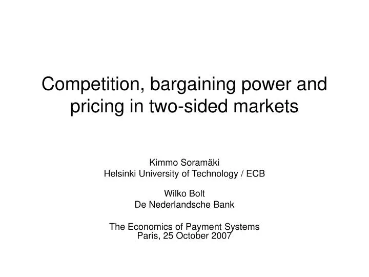 competition bargaining power and pricing in two sided markets