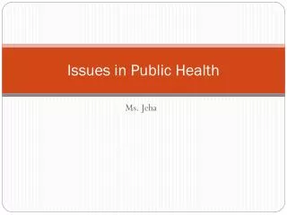 Issues in Public Health