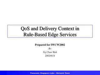 QoS and Delivery Context in Rule-Based Edge Services