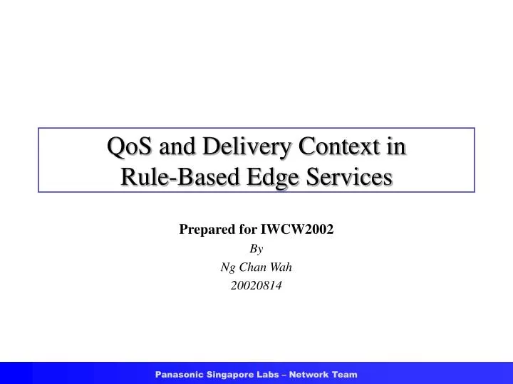 qos and delivery context in rule based edge services