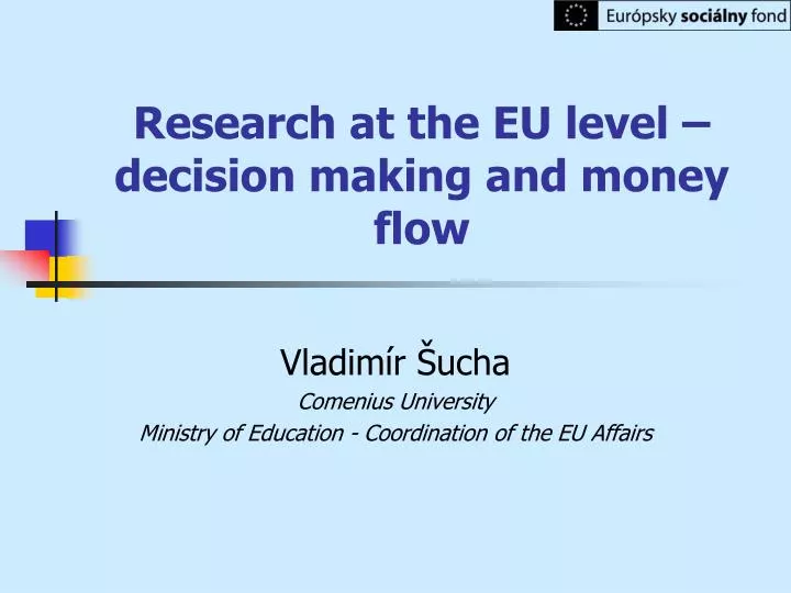 research at the eu level decision making and money flow