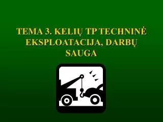 tema 3 keli tp technin eksploatacija darb sauga
