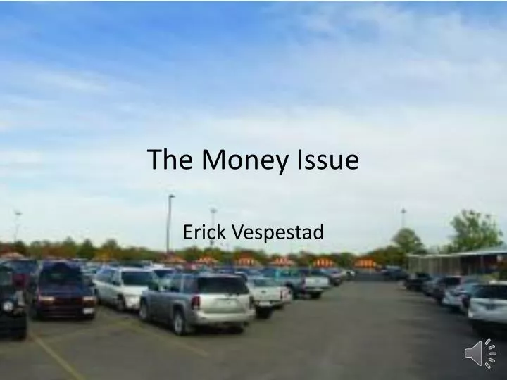 the money issue