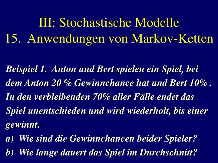 iii stochastische modelle 15 anwendungen von markov ketten