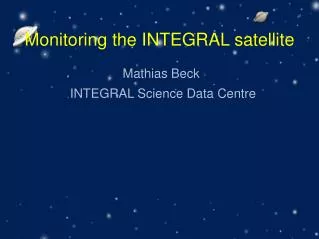 Monitoring the INTEGRAL satellite