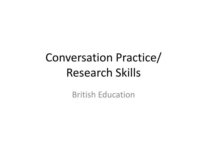 conversation practice research skills