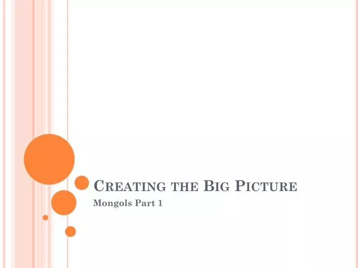 creating the big picture