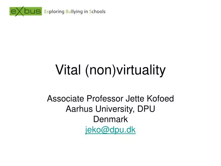 vital non virtuality