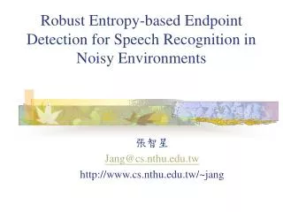 Robust Entropy-based Endpoint Detection for Speech Recognition in Noisy Environments