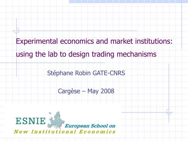 experimental economics and market institutions using the lab to design trading mechanisms