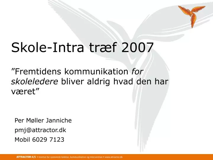 skole intra tr f 2007 fremtidens kommunikation for skoleledere bliver aldrig hvad den har v ret