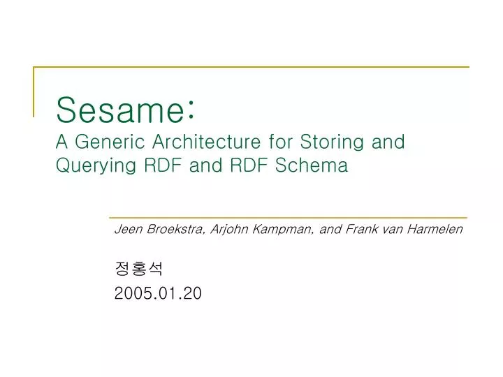 sesame a generic architecture for storing and querying rdf and rdf schema