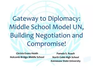 Gateway to Diplomacy: Middle School Model UN, Building Negotiation and Compromise!