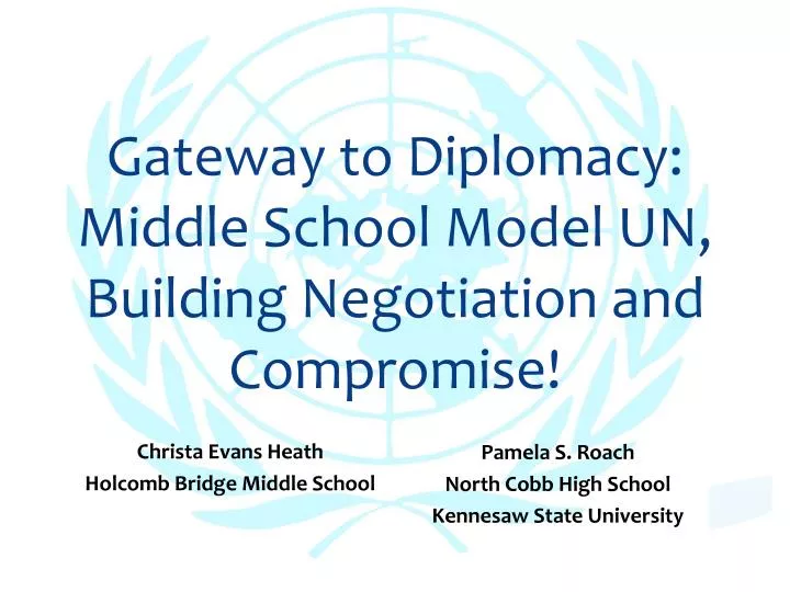 gateway to diplomacy middle school model un building negotiation and compromise
