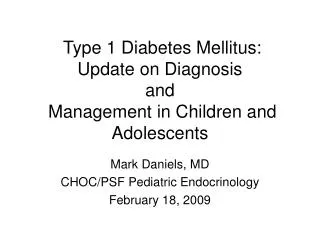 Type 1 Diabetes Mellitus: Update on Diagnosis and Management in Children and Adolescents