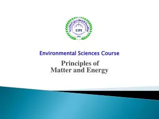 Environmental Sciences Course Principles of Matter and Energy