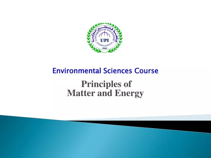 environmental sciences course principles of matter and energy