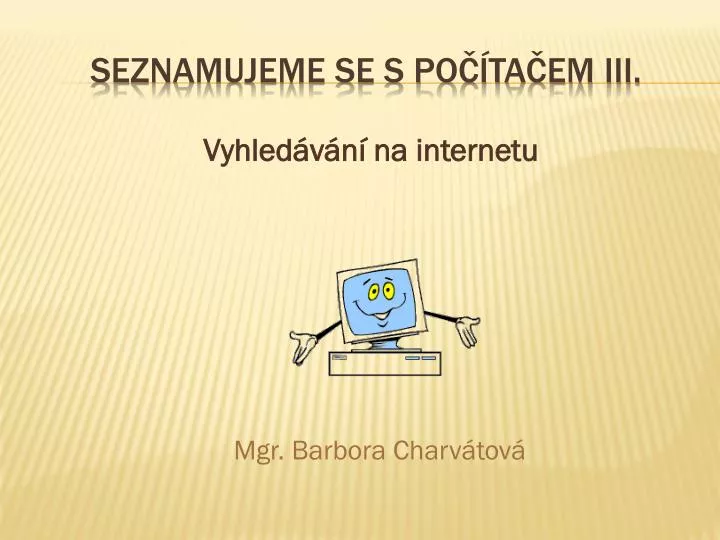 seznamujeme se s po ta em iii