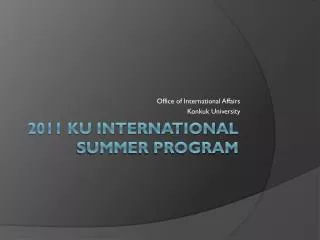 2011 KU INTERNATIONAL SUMMER PROGRAM