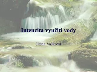 intenzita vyu it vody