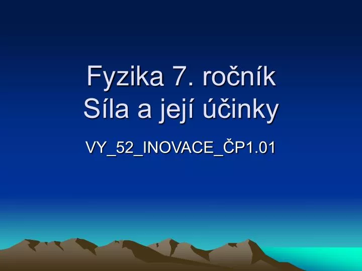 fyzika 7 ro n k s la a jej inky