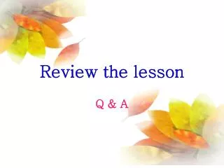 Review the lesson