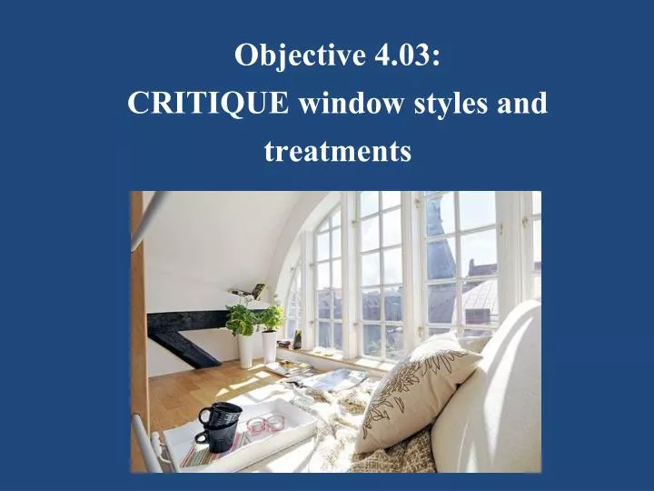 objective 4 03 critique window styles and treatments