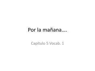 por la ma ana