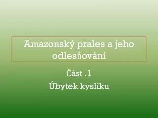 amazonsk prales a jeho odles ov n