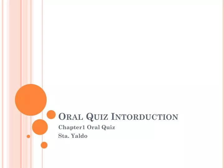oral quiz intorduction