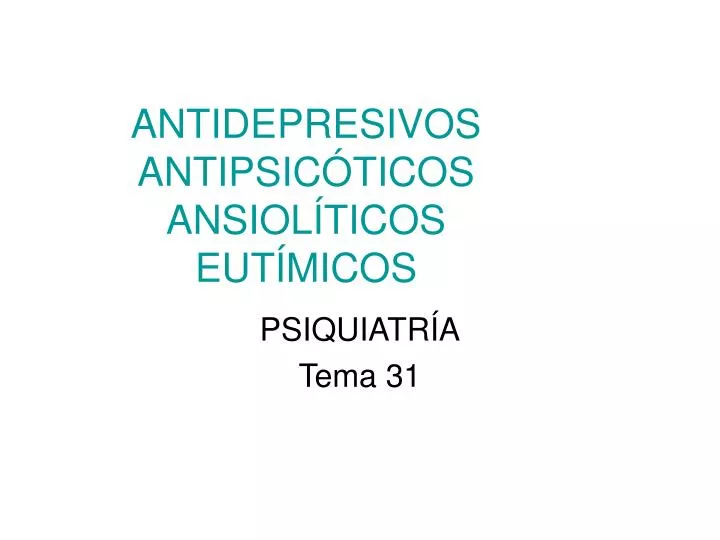 antidepresivos antipsic ticos ansiol ticos eut micos
