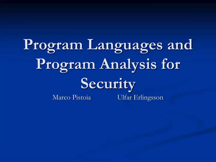 program languages and program analysis for security