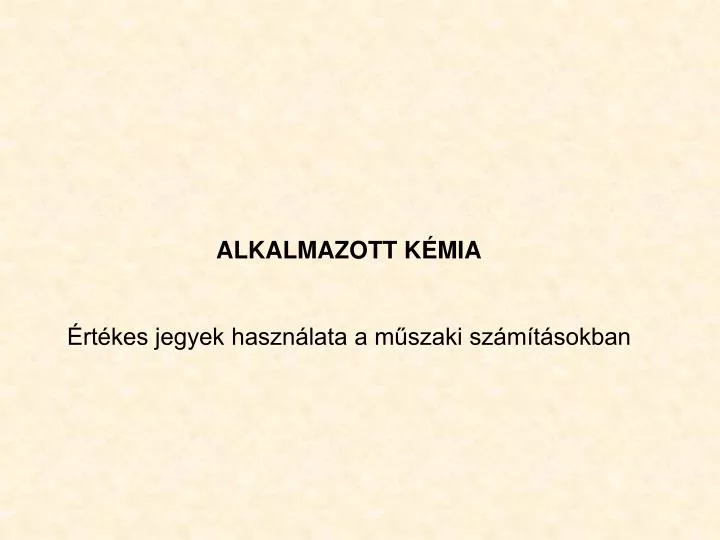 alkalmazott k mia rt kes jegyek haszn lata a m szaki sz m t sokban