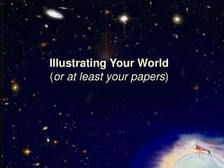 Illustrating Your World ( or at least your papers )